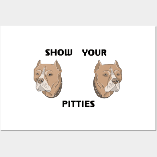 Show your Pitties Posters and Art